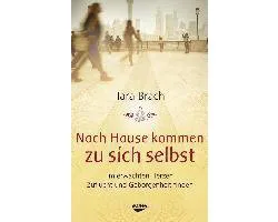 Nach Hause kommen zu sich selbst