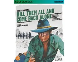 Kill Them All And Come Back Alone