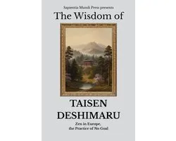 Zen Wisdom-The Wisdom of Taisen Deshimaru