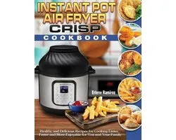 Instant Pot Air Fryer Crisp Cookbook