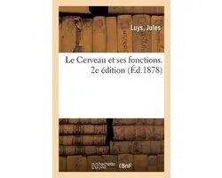 Le Cerveau et ses fonctions. 2e édition
