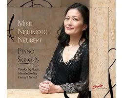 Miku Nishimoto-Neubert - Piano Solo-Works By Bach, Mendelssohn (CD)