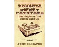 If You Don't Like the Possum, Enjoy the Sweet Potatoes