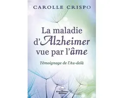 La maladie d'Alzheimer vue par l'âme