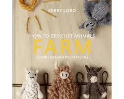 How to Crochet Animals: Farm