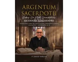Argentum Sacerdotii (Sacerdote para Siempre)
