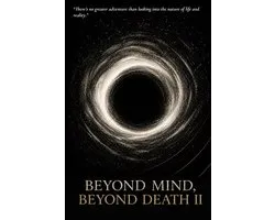 Beyond Mind, Beyond Death II