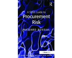 Short Guides to Business Risk-A Short Guide to Procurement Risk