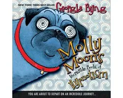 Molly Moon's Incredible Book of Hypnotism