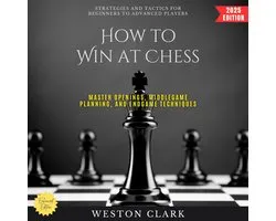 How to Win at Chess: