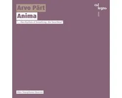Alea Saxophone Quartet - Pärt: Anima (CD)