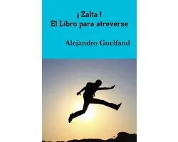! Zalta ! El Libro Para Atreverse