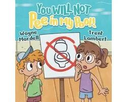 You Will Not- You WILL NOT Pee in My Pool!