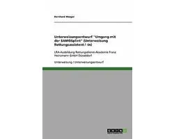 Unterweisungsentwurf Umgang mit der SAM(R)Splint (Unterweisung Rettungsassistent / -in)
