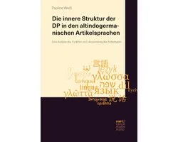 Die innere Struktur der DP in den altindogermanischen Artikelsprachen