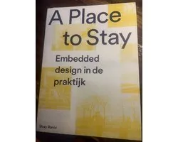 A place to stay. Embedded design in de praktijk