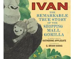 Ivan The Remarkable True Story of the Shopping Mall Gorilla