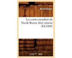 Litterature- Les Contes Moralisés de Nicole Bozon, Frère Mineur (Éd.1889)