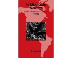 In Miserable Slavery: Thomas Thistlewood in Jamaica, 1750-86