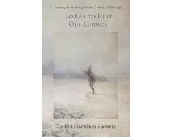 To Lay To Rest Our Ghosts