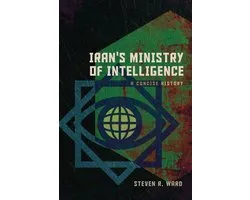Concise Histories of Intelligence - Iran's Ministry of Intelligence