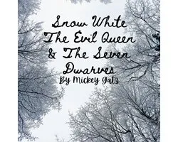 Snow White, The Evil Queen and the Seven Dwarves