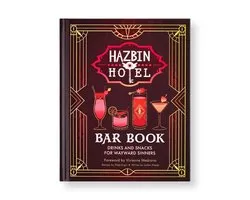 The Hazbin Hotel Bar Book: Drinks and Snacks for Wayward Sinners