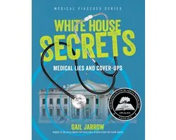 Medical Fiascoes- White House Secrets