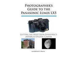 Photographer's Guide to the Panasonic Lumix LX5