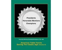 American Table Tennis in the Classic Age- American Table Tennis During the Classic Age Vol VI