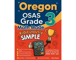 Oregon OSAS Grade 3 Math Made Ridiculously Simple