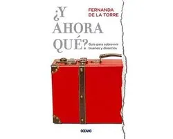 Y Ahora Que? Guia Para Sobrevivir Truenes y Divorcios
