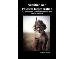Nutrition and Physical Degeneration