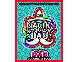 My Best Dad Coloring Book - Nacho Average Dad