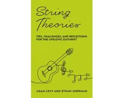 String Theories: Tips, Challenges, and Reflections for the Lifelong Guitarist