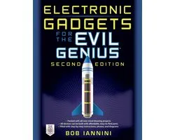 Electronic Gadgets for the Evil Genius, 2E : 35 New Do-It-Yourself Projects