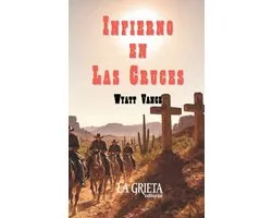 Infierno en Las Cruces