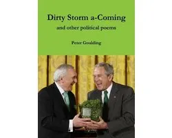Dirty Storm a-Coming and other political poems