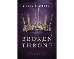 Red Queen - Broken Throne: A Red Queen Collection