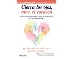 Guías para padres y madres - Cierra los ojos, abre el corazón