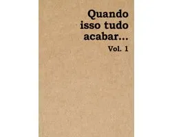 Quando Isso Tudo Acabar...