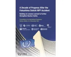 Proceedings Series-A Decade of Progress After the Fukushima Daiichi NPP Accident