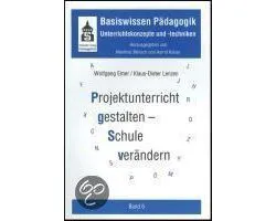Projektunterricht gestalten - Schule verändern