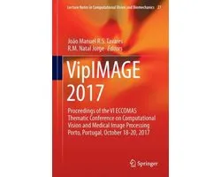 Lecture Notes in Computational Vision and Biomechanics27- VipIMAGE 2017