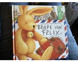 Briefe von Felix. Ein kleiner Hase auf Weltreise