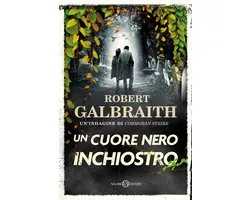 Le indagini di Cormoran Strike 6 - Un cuore nero inchiostro
