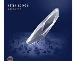 Péter Eötvös: Atlantis