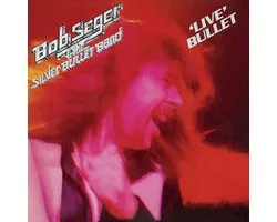 Bob Seger & The Silver Bullet Band - Live Bullet (CD) (Remastered 2011)
