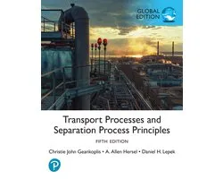 Transport Processes and Separation Process Principles, Global Edition