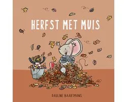 Thuis bij Muis - Herfst met Muis